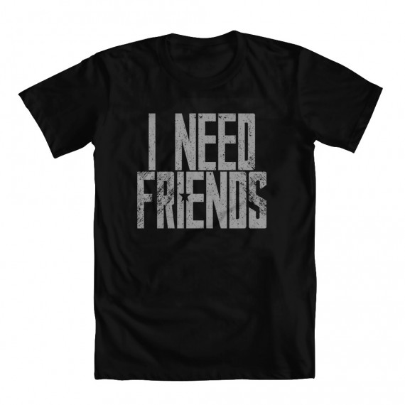 I Need Friends